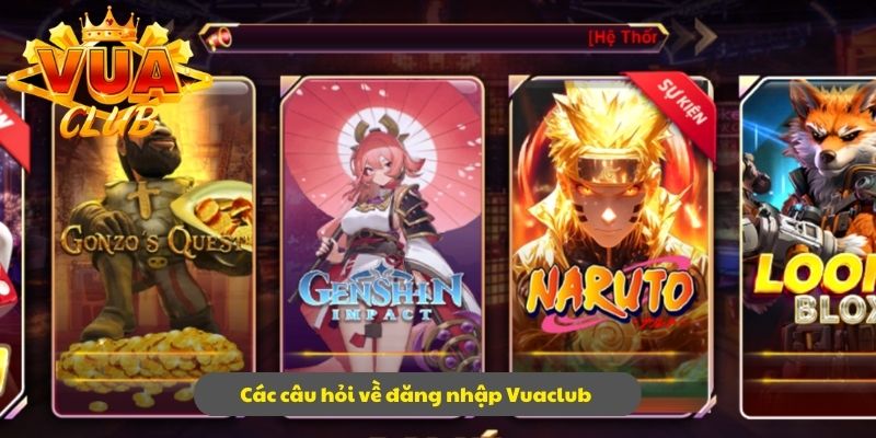 Vài câu hỏi xuất hiện nhiều khi đăng nhập